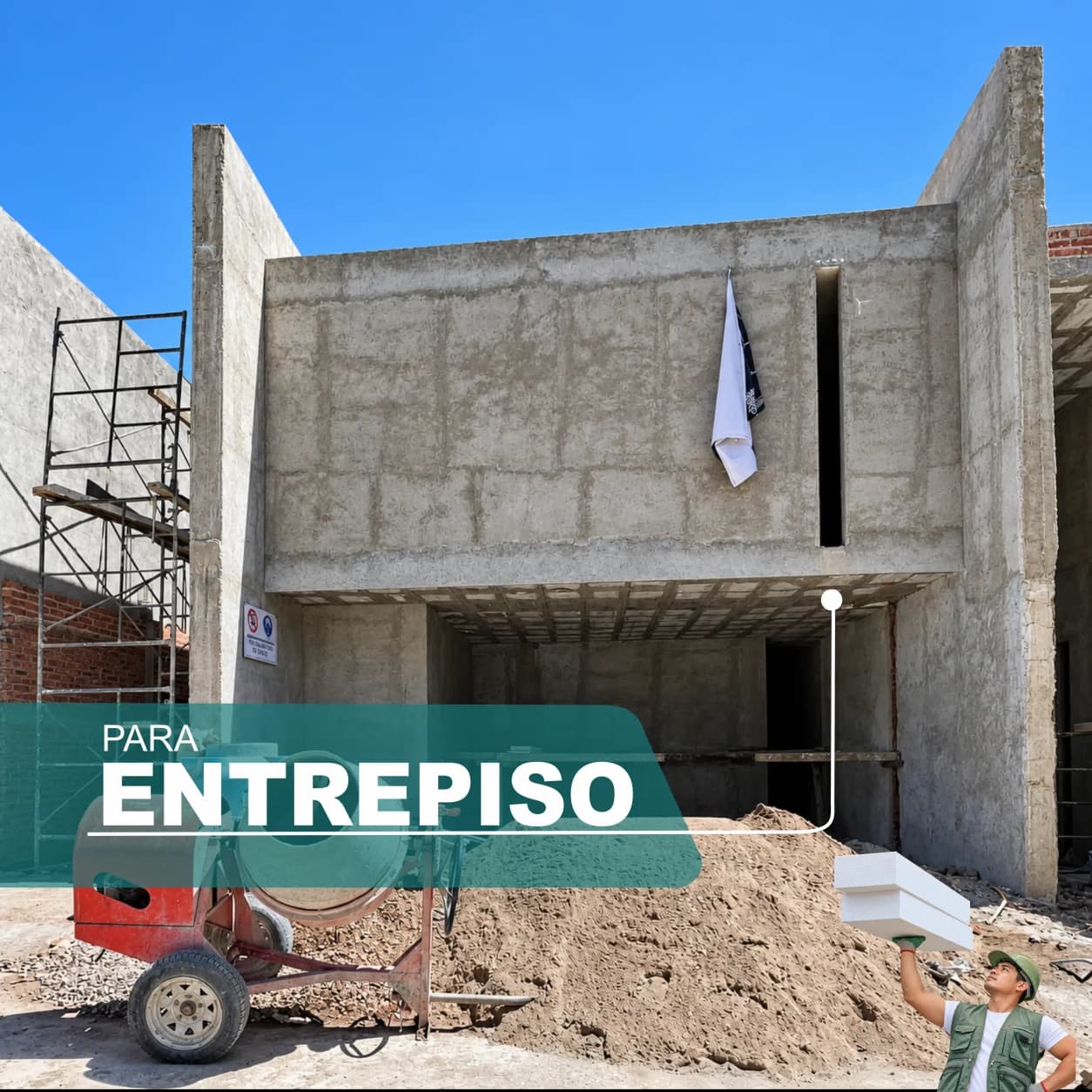 Vivienda en obra con un operario cargando un casetón de tecnopor junto a una mezcladora. Rotulada «Para entrepiso».