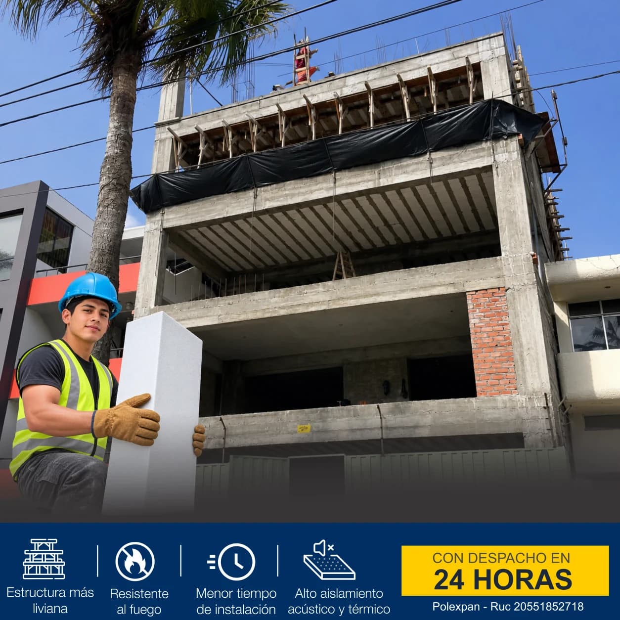 Operario con casco cargando un casetón de tecnopor frente a un edificio de tres pisos en obra. Rotulada «Con despacho en 24 horas» y cuatro ventajas: estructura más liviana, resistente al fuego, menor tiempo de instalación y alto aislamiento acústico y térmico.